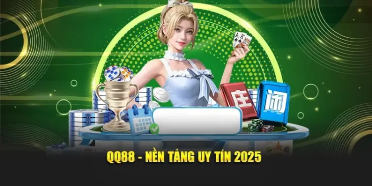 Khám Phá Nhà Cái QQ88 – Nơi Giao Thoa Giữa Đam Mê và Tiền Tệ